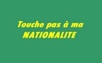 'Touche pas à ma nationalité' : Communiqué