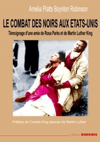 Le combat des Noirs aux États-Unis.  Témoignagne d'une amie de Rosa Parks et de Martin Luther King