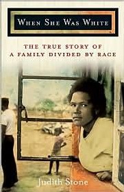 Ses parents étaient pro-apartheid.  La terrible histoire de Sandra Laing.  'When she was white' (quand elle était blanche)