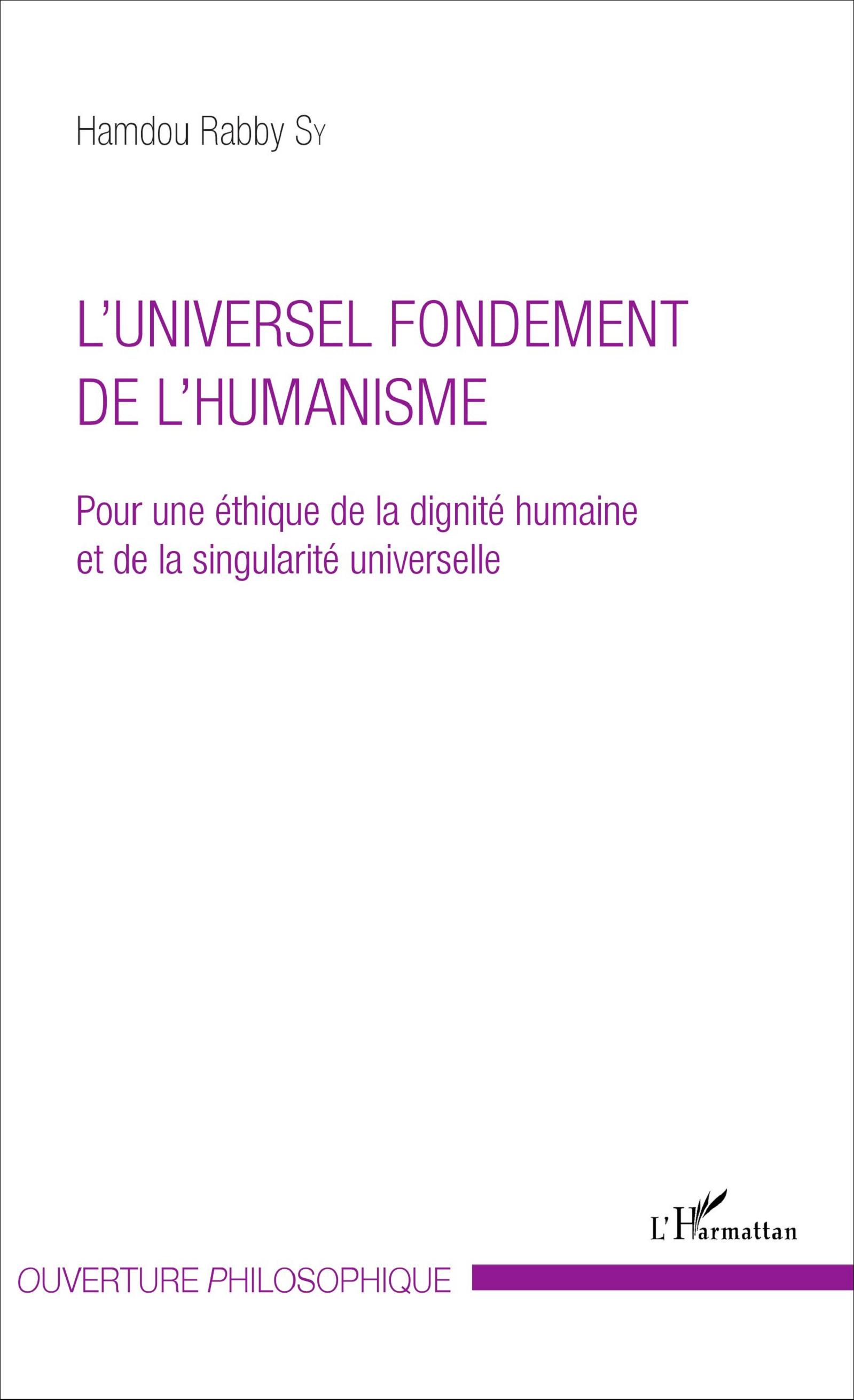 Livre:L'UNIVERSEL FONDEMENT DE L'HUMANISME / Hamdou Rabby SY.