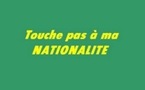 « Touche pas ma nationalité » : Déclaration