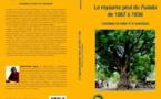 "Le royaume peul du Fuladu de 1867 à 1936 L'esclave, le colon et le marabout" Abderrahmane N'GAIDE