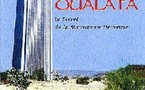 OUALATA. Le Secret de la Mauritanie Heureuse.